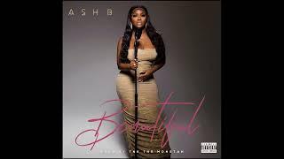 Ash B - Beautiful [Official Audio]