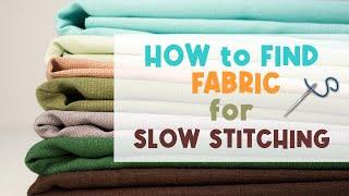 Ways to Find Fabric for Slow Stitching- Frugally & Intentionally| How to find Fabric for slow stitch