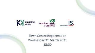 Planning Skills   Town Centre Regeneration with Dumfries and Galloway Council