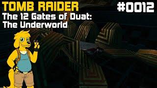 TRLE: [0012] The 12 Gates of Duat: The Underworld