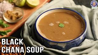 High Protein Black Chana Soup Recipe | Winter Special | Easy Protien Recipe | Chef Varun