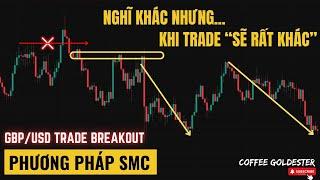 Mọi Thứ Sẽ Rất Khác Khi Bạn Bắt Đầu Tìm Điểm Vào Lệnh l SMC TRADING