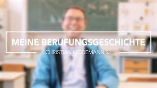 Meine Berufungsgeschichte  - Pater Christian Modemann SJ