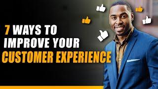 Improve your Customer Experience [Business Tips 2021]