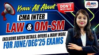 New CMA Inter Law & OM-SM Batch Details | Offers & Expert Guidance with Divya Agarwal Mam - MEPL