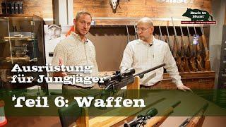 Waffen | Ausrüstung für Jungjäger | Teil 6