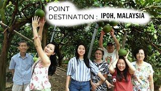 Point Destination: Ipoh, Malaysia