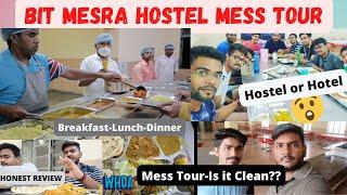 BIT MESRA HOSTEL MESS TOUR | MESS MENU| HONEST REVIEW|HOSTEL FOOD| #BITMESRA