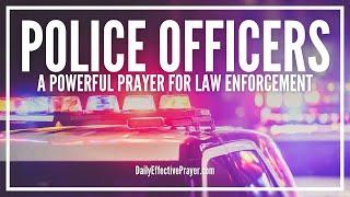 Prayer For Police Officers | Prayer For Law Enforcement