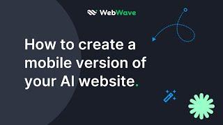 How to create a mobile version of your AI website | WebWave Quick Tips
