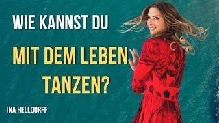 Wie kannst du mit dem Leben tanzen? - Lass Leichtigkeit und Freude in dein Leben!