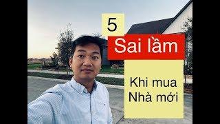 5 sai lầm/ hiểu lầm khi mua nhà xây mới - Địa ốc Mỹ