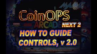 CoinOps Next 2 | controls setup | artwork + more