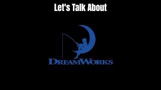 Let's Talk About DreamWorks Animation (Old Version)