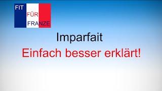 Imparfait - Einfach besser erklärt!