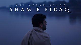  Sham e Firaq  - Ali Aftab Saeed | A Tribute to Faiz Ahmed Faiz's Ghazal 