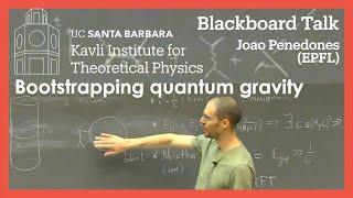 Bootstrapping quantum gravity ▸ Joao Penedones (EPFL) #KITP