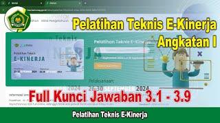 Full Kunci Jawaban Pelatihan Teknis E-Kinerja Angkatan I