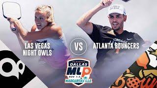 Las Vegas Night Owls vs. Atlanta Bouncers | Chal Quarterfinal 2, Match 3 | MLP Dallas Playoffs 2024