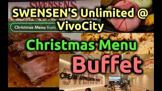 Swensen's Unlimited @ VivoCity Christmas Menu [Buffet][To Eat][4K]