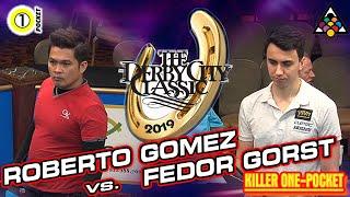 KILLER ONE POCKET: Roberto GOMEZ vs Fedor GORST - 2019 DERBY CITY CLASSIC ONE-POCKET DIVISION