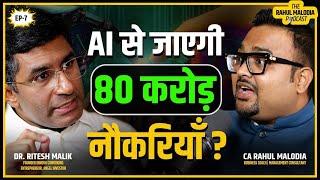 Education System in India, AI, Startups Ft. Dr. Ritesh Malik | The Rahul Malodia Podcast