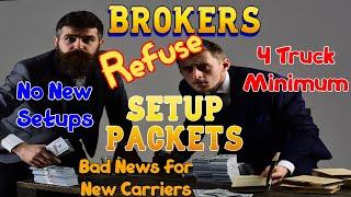 Freight Brokers REFUSING to Setup Trucking Companies! Bad News for NEW & SMALL Carriers!