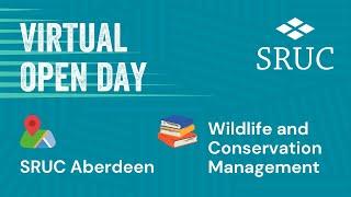 SRUC Aberdeen Wildlife & Conservation Management online open day