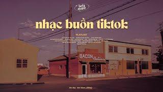 Nhạc Buồn Tiktok - Những Bản Lofi Mix Chill Nhẹ Nhàng Hay Nhất - Lofi Buồn Tâm Trạng 2024