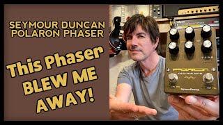 THIS PHASER BLEW ME AWAY! Seymour Duncan Polaron