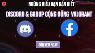 NHỮNG ĐIỀU BẠN CẦN BIẾT VỀ DISCORD & FACEBOOK CỦA CỘNG ĐỒNG VALORANT VIỆT NAM