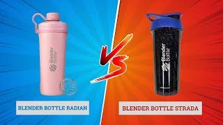 Blender Bottle Radian vs Strada: Which Best?