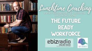 "THE FUTURE READY WORKFORCE" #LTC