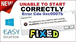 Unable to start correctly 0xc00007b Windows 10 | How to Fix Error 0xc00007b  Windows 10 / 8 / 7