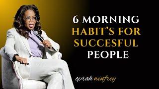 Learn Six Morning Habit's For Success - Oprah Winfrey Best Motivational Speech