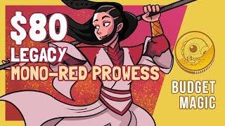 $80 Legacy Mono-Red Prowess | Budget Magic