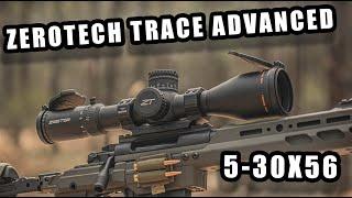 ZEROTECH TRACE ADVANCED 5-30X56 REVIEW | 4K