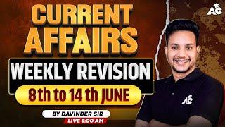 Current Affairs Weekly Revision 8th to 14th June By Davinder Sidhu Sir