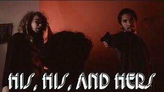 His, His, and Hers (Neo-Noir Film)