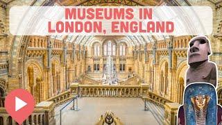 The Very Best Museums in London, England