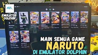 Main Semua Game NARUTO Di Emulator Dolphin - SERU SEMUA...!!!