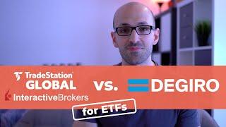 TradeStation Global Review - Interactive Brokers vs. Degiro for ETFs (Update in Description!)