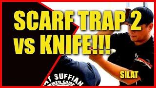 SILAT SCARF TRAP 2 & WHIP vs KNIFE!!! Maul Mornie SSBD