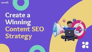 How to Win at Content SEO – A Complete SEO Planning Guide