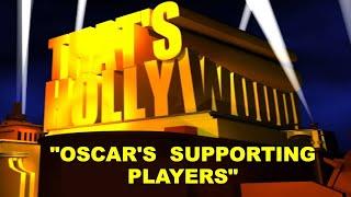 That's Hollywood: Oscar's Supporting Players