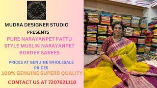 Pure narayanpet Pattu style muslin narayanapet border sarees At genuine prices contact at 7207621118