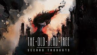 The Old Dead Tree - 'Second Thoughts' (Official Album Stream)