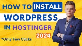 How to Install WordPress in Hostinger - The Easiest Method (2024)