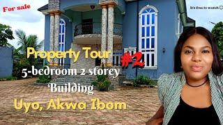 #2 Property Tour | 5-bedroom 2 storey building in Uyo | Real estate in Uyo Akwa Ibom