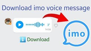 How to download a voice message in imo 2024